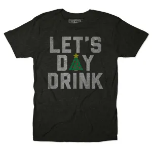 Let's Day Drink Christmas Edition Unisex Tee
